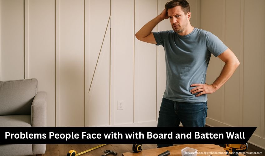 Problems People Face with with Board and Batten Wall