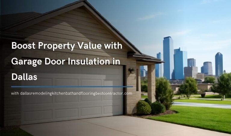 Boost Property Value with Garage Door Insulation in Dallas