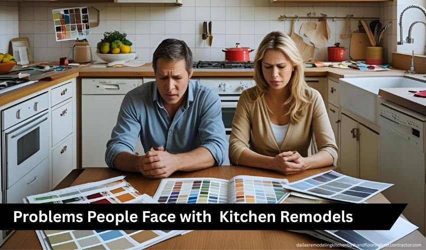 Problems People Face with Kitchen Remodels