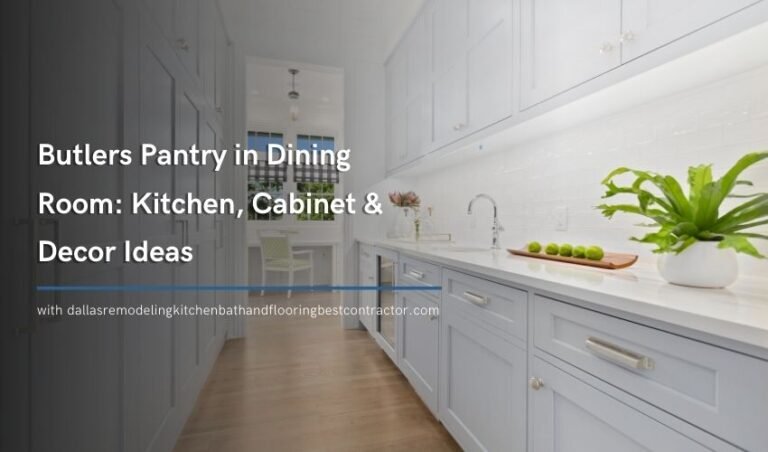 Butlers Pantry in Dining Room
