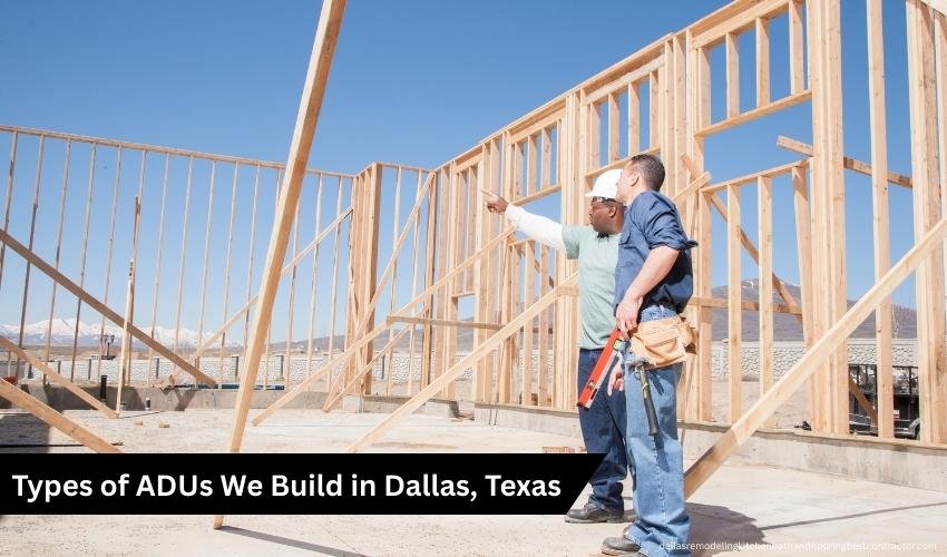 ADU Builders Dallas - Custom Accessory Dwelling Units for Additional Living Space
